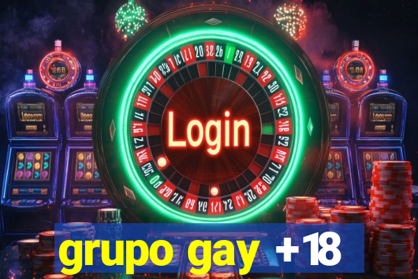 grupo gay +18